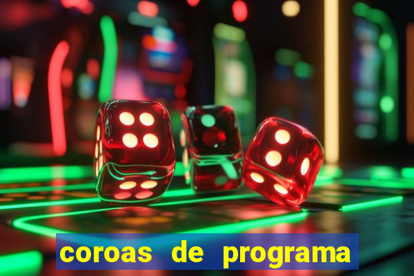 coroas de programa em porto alegre